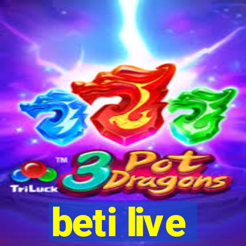 beti live